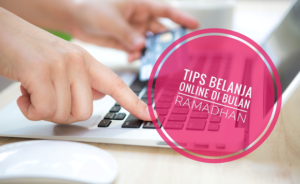 Tips Belanja Online di Bulan Ramadhan